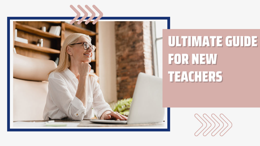The Ultimate Guide for New Teachers: A Comprehensive Handbook for Success